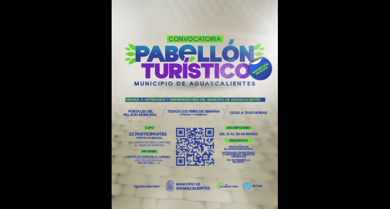 ABRE CONVOCATORIA SECRETARÍA DE ECONOMÍA SOCIAL PARA PARTICIPAR EN EL PABELLÓN TURÍSTICO EN PALACIO MUNICIPAL DE AGS