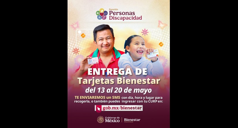 BIENESTAR REALIZA DEL 13 AL 20 DE MAYO, LA ENTREGA DE TARJETAS DE LA PENSIÓN PARA PERSONAS CON DISCAPACIDAD 
