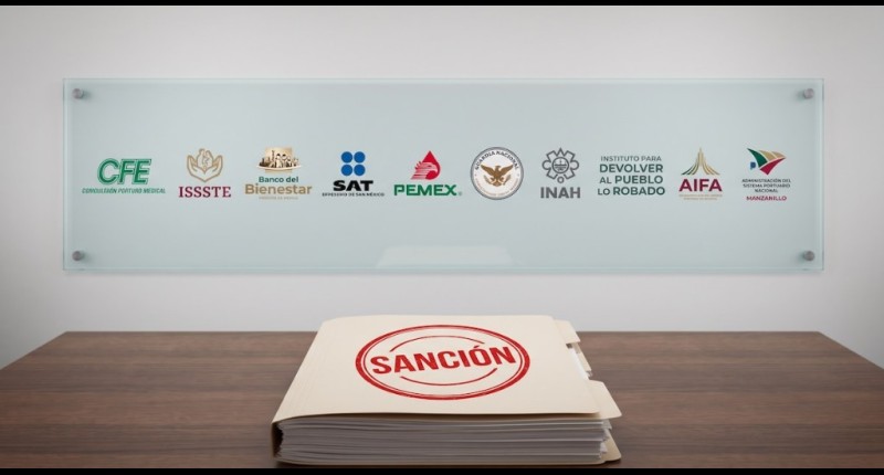 GOBIERNO DE MÉXICO SANCIONA A 17 SERVIDORES PÚBLICOS CON INHABILITACIONES DE HASTA 10 AÑOS Y CON DESTITUCIONES