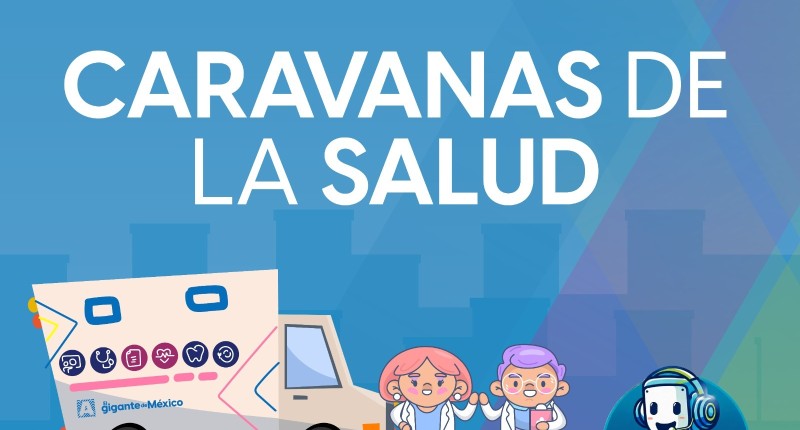 LAS CARAVANAS DE LA SALUD LLEGAN A TU COMUNIDAD EN AGS