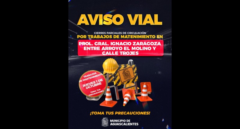 ANUNCIAN CIERRES PARCIALES EN LA CIRCULACIÓN DE PROLONGACIÓN ZARAGOZA, EN AGS