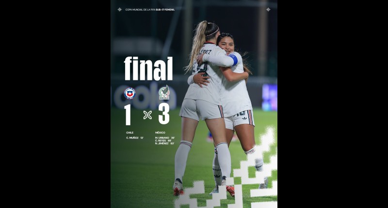 MÉXICO GANA 3-1 A CHILE Y SE ACERCA A LOS OCTAVOS DE FINAL EN EL MUNDIAL FEMENIL SUB 17